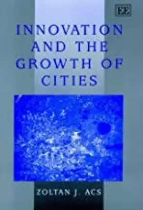 Couverture du produit · Innovation and the Growth of Cities