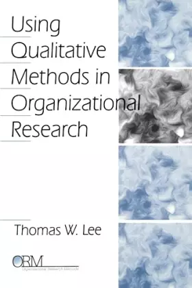 Couverture du produit · Using Qualitative Methods in Organizational Research