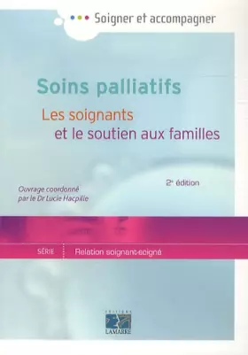Couverture du produit · Soins palliatifs: Les soignants et le soutien aux familles 2eme édition