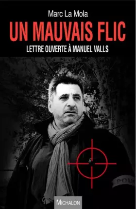 Couverture du produit · Un mauvais flic - Lettre ouverte à Manuel Valls