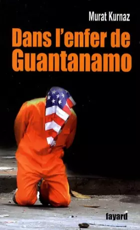 Couverture du produit · Dans l'enfer de Guantanamo