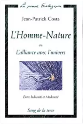 Couverture du produit · L'homme nature ou l'alliance avec l'univers