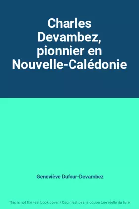 Couverture du produit · Charles Devambez, pionnier en Nouvelle-Calédonie