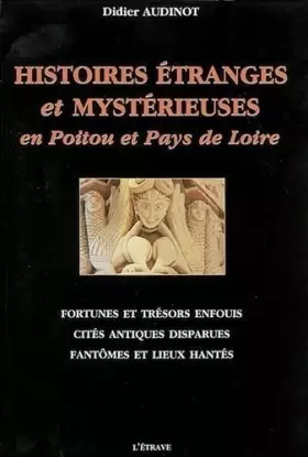 Couverture du produit · Histoires étranges et mystérieuses en Poitou et Pays de Loire