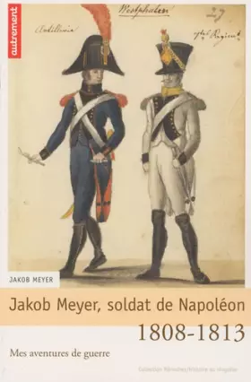 Couverture du produit · Jakob Meyer, soldat de Napoléon