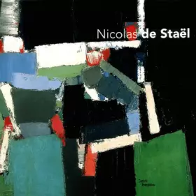 Couverture du produit · Les Ateliers de Nicolas de Staël : Exposition Paris, 12 mars-30 juin 2003
