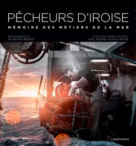 Couverture du produit · Pêcheurs d Iroise - Mémoires des métiers de la mer