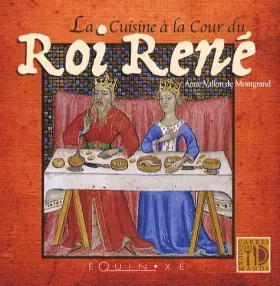 Couverture du produit · La Cuisine à la Cour du Roi René