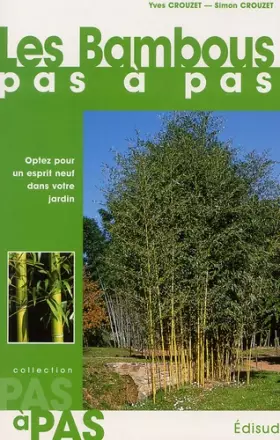 Couverture du produit · Les Bambous pas à pas : Optez pour un esprit neuf dans votre jardin