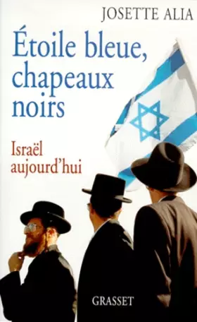 Couverture du produit · Etoile bleue, chapeaux noirs : Israël aujourd'hui