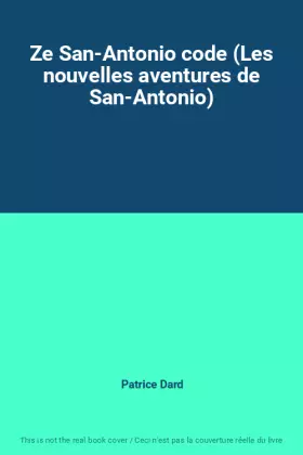 Couverture du produit · Ze San-Antonio code (Les nouvelles aventures de San-Antonio)