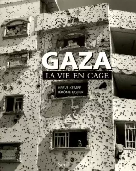 Couverture du produit · Gaza. La vie en cage
