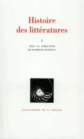 Couverture du produit · Histoire des littératures, tome 1 : Littératures anciennes, orientales et orales