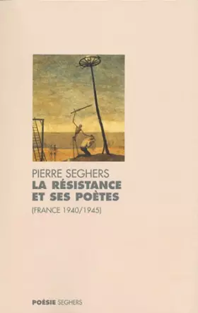 Couverture du produit · La Résistance et ses poètes, 1940-1945