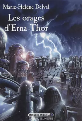 Couverture du produit · Mission Anteria, tome 3 : Les Orages d'Erna-Thor