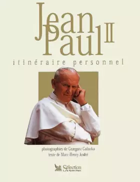 Couverture du produit · Jean-Paul II : Itinéraire personnel