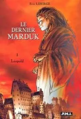 Couverture du produit · Le Dernier Marduk, numéro 1, Léopold
