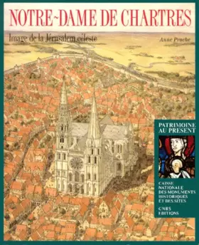 Couverture du produit · Notre-Dame de Chartres : Image de la Jérusalem céleste