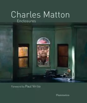 Couverture du produit · Charles Matton: Enclosures