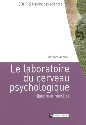 Couverture du produit · Le laboratoire du cerveau psychologique : Histoire et modèles