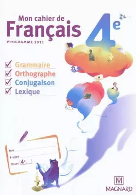 Couverture du produit · Mon cahier de français 4e : Programme 2011