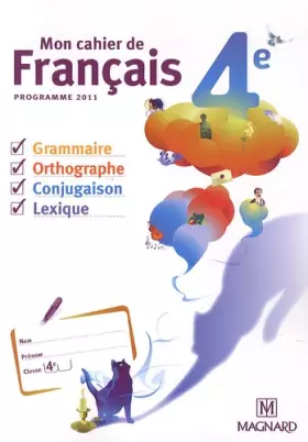 Couverture du produit · Mon cahier de français 4e : Programme 2011