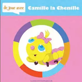 Couverture du produit · Je joue avec Camille la Chenille