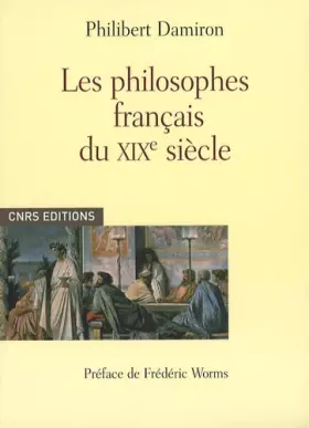 Couverture du produit · Les Philosophes français du XIXè siècle