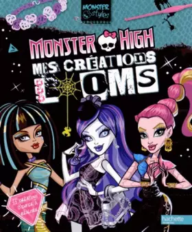 Couverture du produit · Monster High, mes créations looms: 32 créations d'enfer à réaliser