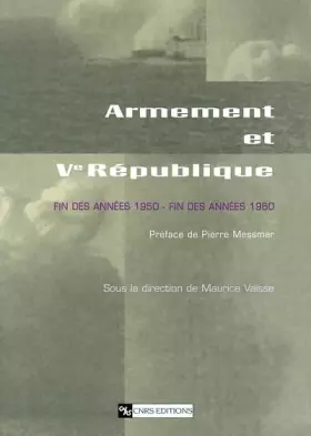 Couverture du produit · Armement et Ve République : Fin des années 1950, fin des années 1960