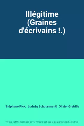 Couverture du produit · Illégitime (Graines d'écrivains !.)