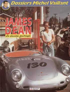 Couverture du produit · James Dean, la passion foudroyée