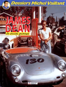 Couverture du produit · James Dean, la passion foudroyée