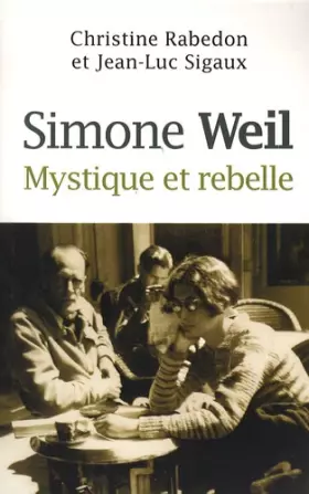 Couverture du produit · Simone Weil : Mystique et rebelle