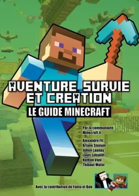Couverture du produit · Aventure, survie et création : le guide Minecraft