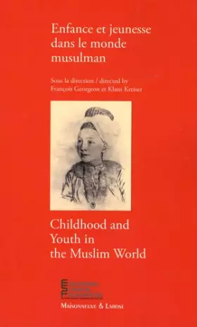Couverture du produit · Enfance et jeunesse dans le monde musulman