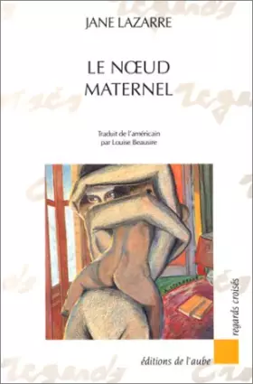 Couverture du produit · Le Noeud maternel