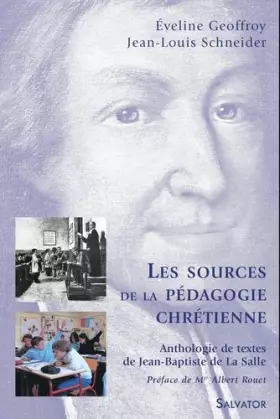 Couverture du produit · Les sources de la pédagogie chrétienne : Anthologie de textes de Jean-Baptiste de La Salle
