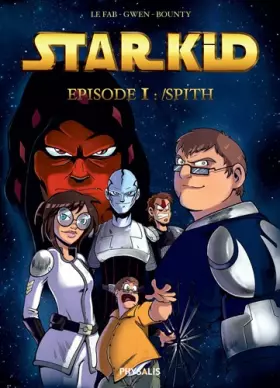 Couverture du produit · Starkid : Tome 1 : Spith