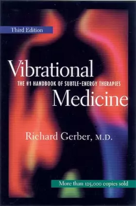 Couverture du produit · Vibrational Medicine: The 1 Handbook of Subtle-Energy Therapies
