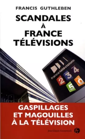 Couverture du produit · Scandales a France Televisions