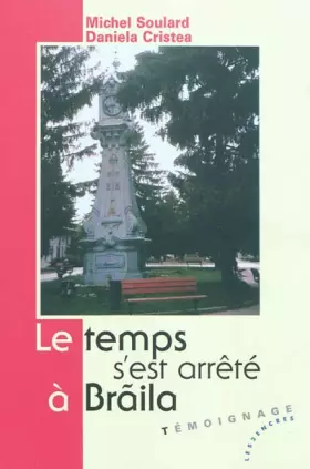 Couverture du produit · Temps s' est arrêté à Braila (Le)