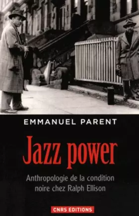 Couverture du produit · Jazz power. Anthropologie de la condition noire chez Ralph Ellison.