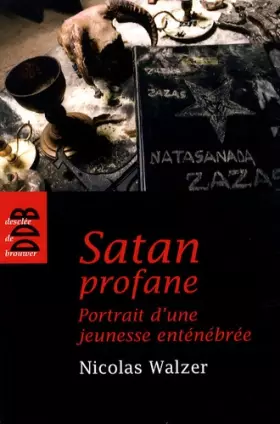Couverture du produit · Satan profane: Portrait d'une jeunesse enténébrée