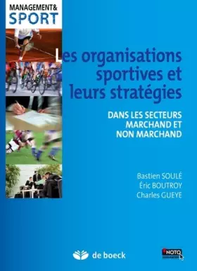 Couverture du produit · Les organisations sportives et leurs stratégies : Dans les secteurs marchand et non marchand
