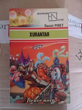 Couverture du produit · FLEUVE NOIR ANTICIPATION N° 781: Xurantar