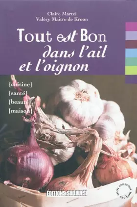 Couverture du produit · Tout est bon dans l'ail et l'oignon