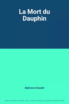Couverture du produit · La Mort du Dauphin