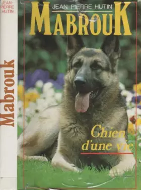 Couverture du produit · Mabrouk, chien d'une vie