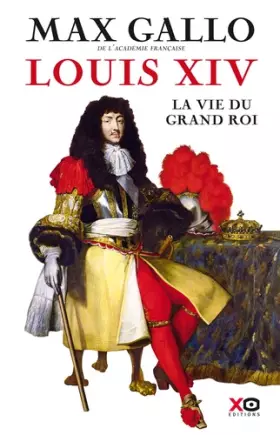 Couverture du produit · Louis XIV - La Vie du grand roi